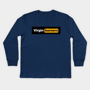 Virgin Burners - Burning Man Kids Long Sleeve T-Shirt